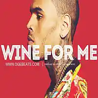 Picture for song 'Wine for me 2 - Dj Mustard / Chris Brown / Kid Ink' by artist 'OGE BEATS'