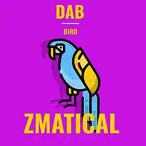 Picture for song 'dab bird' by artist 'Zmatical'