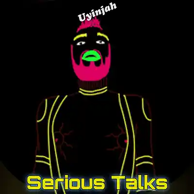 Picture for song 'Serious Talks' by artist 'Uyinjah'
