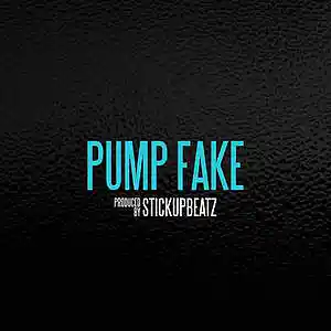 Picture for song 'Pump Fake (BUY 1 GET 4 FREE)' by artist 'STICKUPBEATZ (US)'