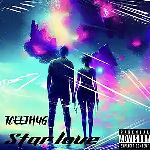 Picture for song 'Tceethug - Star Love open-verse [1]' by artist 'Tceethug'