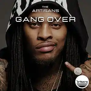Picture for song 'Gang Over (Trap, Waka Flocka Type Beat)' by artist 'The ARTISANS'