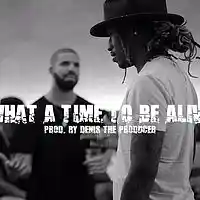 Picture for song '*NEW* WHAT A TIME TO BE ALIVE' by artist 'Denis The Producer'