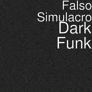 Picture for song 'Dark Funk' by artist 'Falso Simulacro'