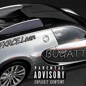 Picture for song 'BUGATTI' by artist 'FXRCE.Lean'