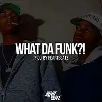 Picture for song 'What Da Funk?! *G-FUNK INSTRUMENTAL*' by artist 'ProdbyHeartbeatz'