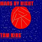 Picture for song 'Mars By Night' by artist 'Tom King'