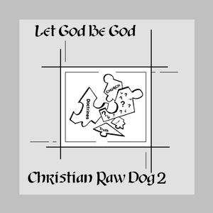 Picture for song 'A Better Kind Of Walk' by artist 'Christian Raw Dog'