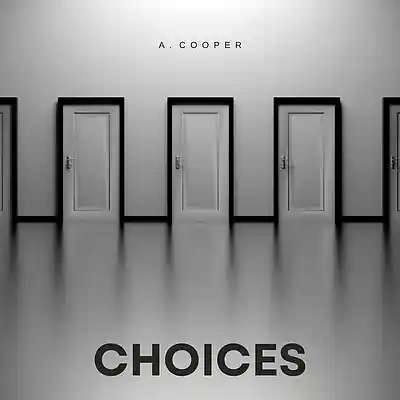 Picture for song 'Choices' by artist 'A. Cooper'