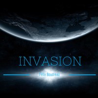 Picture for song 'Invasion' by artist 'DJ Felix Boudreau'