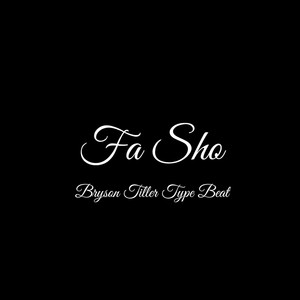 Picture for song 'Fa Sho Bryson Tiller Type Beat R&B Trap Beat' by artist 'DJ Mauri B'