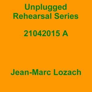 Picture for song 'Unplugged Rehearsal Series Opus 143' by artist 'Jean-Marc Lozach'