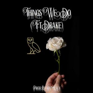 Picture for song 'Things We Do (Instrumental)' by artist 'Prod.RandyKaey'