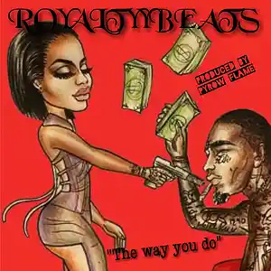Picture for song 'The way you do 106Bpm Prod.By PyrowFlame' by artist 'Royaltyybeats'