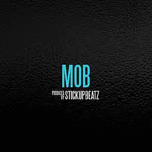 Picture for song 'MOB (BUY 1 GET 4 FREE)' by artist 'STICKUPBEATZ (US)'