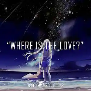 Picture for song 'Where Is The Love?' by artist 'BMusicProductions'
