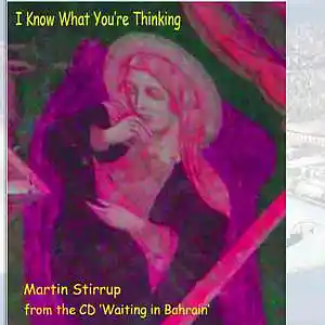 Picture for song 'WIB 12 I Know What You're Thinking' by artist 'martin stirrup'