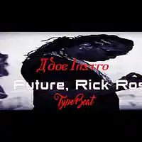 Picture for song 'FUTURE, RICK ROSS TYPE BEAT PROD. ADOE INSTRO' by artist 'ADOE INSTRO'