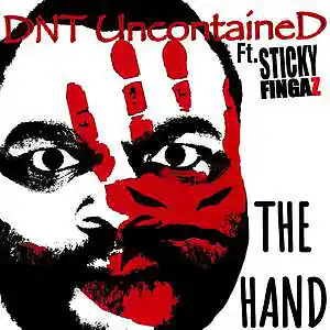 Picture for song 'The Hand (Feat. Sticky Fingaz)' by artist 'DNT UncontaineD'