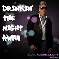 Picture for song 'Drinkin The Night Away - Main' by artist 'JOE GALAXY'