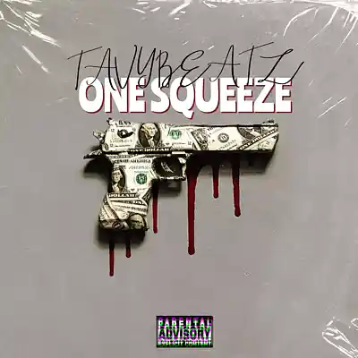Picture for song 'ONE SQUEEZE' by artist 'TAVY BEATZ'