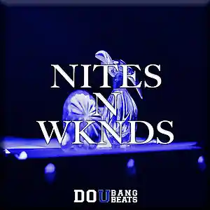 Picture for song 'Nites N Wknds | Buy 1 Get 1 Free' by artist 'DoUBangBeats'
