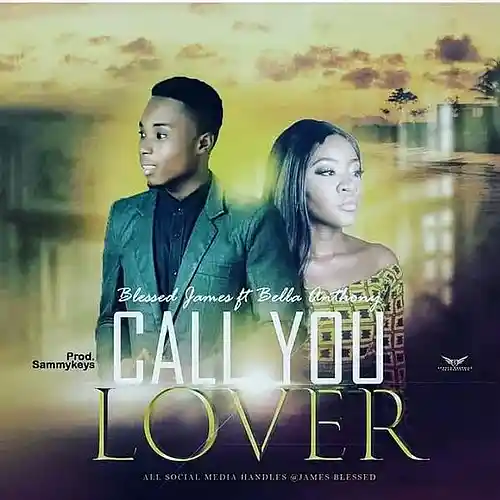 Picture for song 'CALL U LOVE_James B_ft_bella Anthony' by artist 'James Blessed'