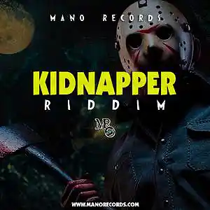 Picture for song 'Kidnapper Riddim' by artist 'Mano Records'