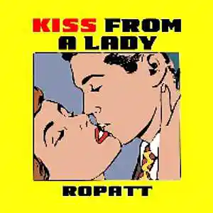 Picture for song 'KISS FROM A LADY - INSTRUMENTAL VERSION' by artist 'Ropatt'