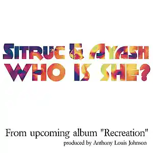 Picture for song 'Who Is She?' by artist 'Sitruc 'n' Ayash'