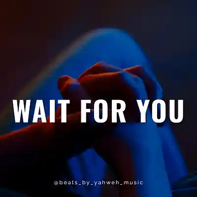 Picture for song 'Wait For Me - RnB Instrumental (2024)' by artist 'Beats by Yahweh Music'