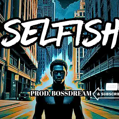Picture for song 'Selfish - PROD. BOSSDREAM' by artist 'Boss Dream Beats'