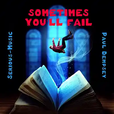 Picture for song 'Sometimes You'll Fail feat. Paul Dempsey' by artist 'Serious-Music (Germany)'