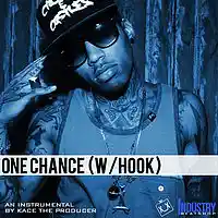 Picture for song 'One Chance (W/Hook)' by artist 'KaCe The Producer'