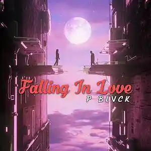 Picture for song 'Falling In Love' by artist 'P Blvck'