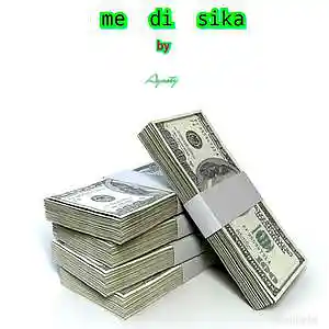 Picture for song 'Medi Sika_(Prod by IzJoe Beatz)' by artist 'Ayasty'