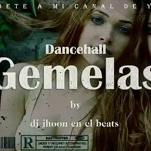 Picture for song 'Dancehall (Gemelas)' by artist 'dj jhoon en el beat'