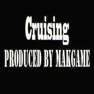 Picture for song 'Cruising (Makgame Original Mix)' by artist 'Makgame'
