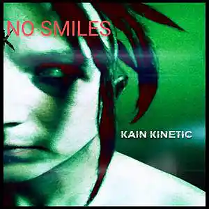 Picture for song 'kain kinetic' by artist 'No Smiles'