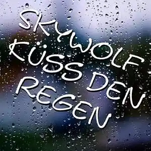 Picture for song 'Küss den Regen' by artist 'SkyWolf'