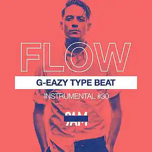 Picture for song '"FLOW" G-Eazy x Tyga Type Beat | Club Banger' by artist 'Prod. by 9AM'