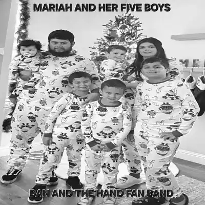 Picture for song 'Mariah and Her Five Boys' by artist 'DAN AND THE HAND FAN BAND'