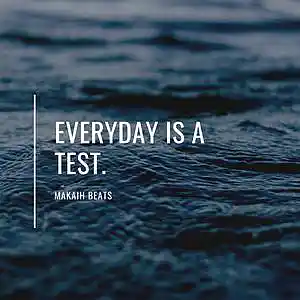 Picture for song 'EverydayIsATest' by artist 'Makaih Beats'