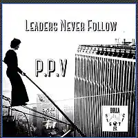 Picture for song 'Leaders Never Follow' by artist 'PPVTHEYOUNG'