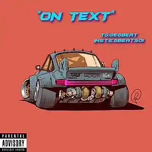 Picture for song '"ON TEXT"' by artist 'E.G BEAT'