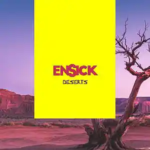 Picture for song 'DESERTS' by artist 'Ensick'