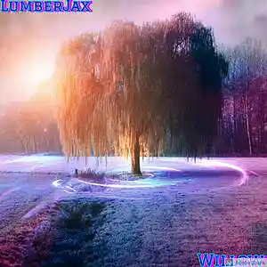 Picture for song 'Willow' by artist 'LumberJax'