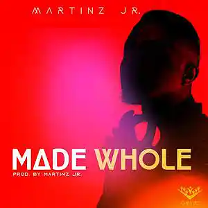 Picture for song 'Made Whole - Martinz Jr' by artist 'Martinz Jr.'