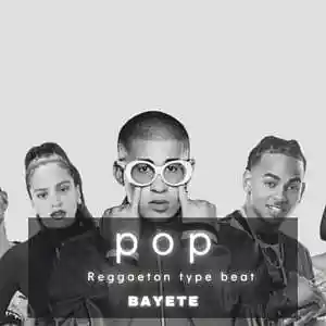 Picture for song 'Pop (Reggaeton type beat)' by artist 'Bayete'