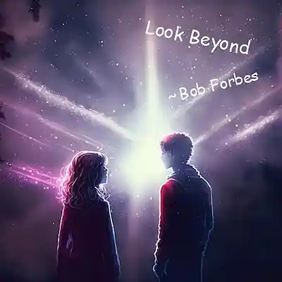 Picture for song 'Look Beyond' by artist 'Bob Forbes'